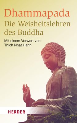 Dhammapada - Die Weisheitslehren des Buddha, Munish B. Schiekel