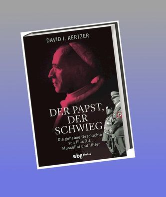 Der Papst, der schwieg, David Kertzer