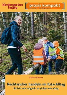 Rechtssicher handeln im Kita-Alltag, Heike Schnurr