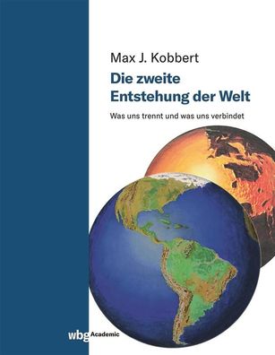 Die zweite Entstehung der Welt, Max J. Kobbert