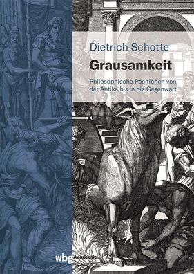 Grausamkeit, Dietrich Schotte