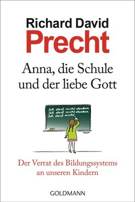 Anna, die Schule und der liebe Gott, Richard David Precht