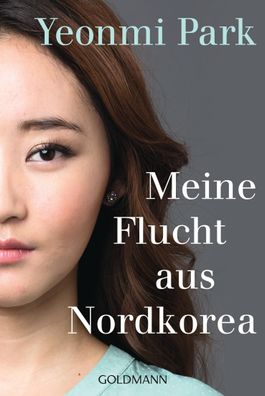 Meine Flucht aus Nordkorea, Yeonmi Park