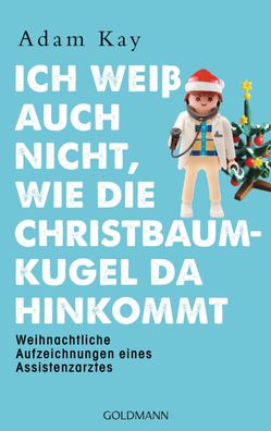 Ich weiß auch nicht, wie die Christbaumkugel da hinkommt, Adam Kay