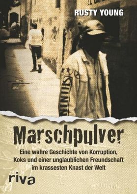 Marschpulver, Rusty Young