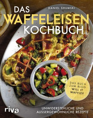 Das Waffeleisen-Kochbuch, Daniel Shumski