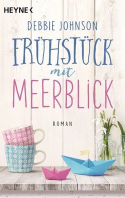 Frühstück mit Meerblick, Debbie Johnson