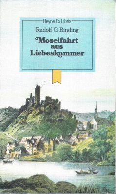 Rudolf G. Binding: Moselfahrt aus Liebeskummer (1976) Heyne Ex Libris 14