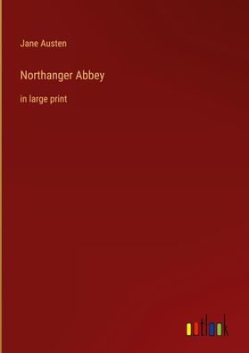 Northanger Abbey, Jane Austen