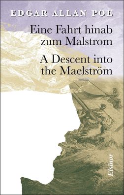 Eine Fahrt Hinab zum Malstrom - A Descent into the Maelström, Edgar Allan P