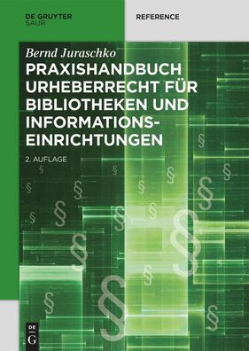 Praxishandbuch Urheberrecht für Bibliotheken und Informationseinrichtungen,