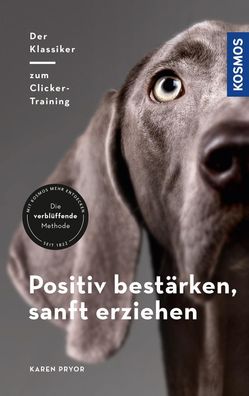 Positiv bestärken - sanft erziehen, Karen Pryor