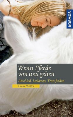 Wenn Pferde von uns gehen, Karin Müller