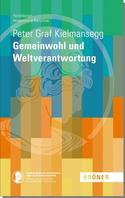 Gemeinwohl und Weltverantwortung, Peter Graf Kielmansegg