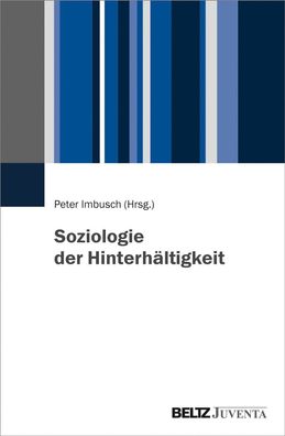 Soziologie der Hinterhältigkeit, Peter Imbusch