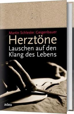 Herztöne, Martin Schleske