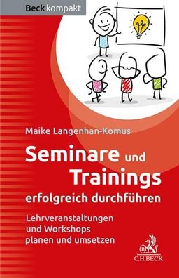 Seminare und Trainings erfolgreich durchführen, Maike Langenhan-Komus