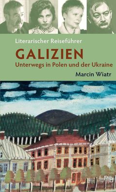 Literarischer Reiseführer Galizien, Marcin Wiatr