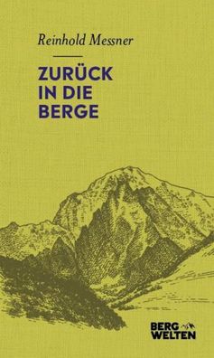 Zurück in die Berge, Reinhold Messner