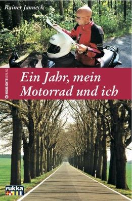 Ein Jahr, mein Motorrrad und ich, Rainer Janneck