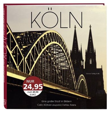 Köln. Eine große Stadt in Bildern, Detlev Arens