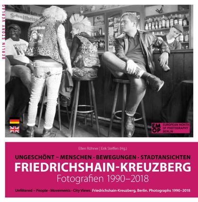 Friedrichshain-Kreuzberg. Fotografien 1990-2018, Erik Steffen