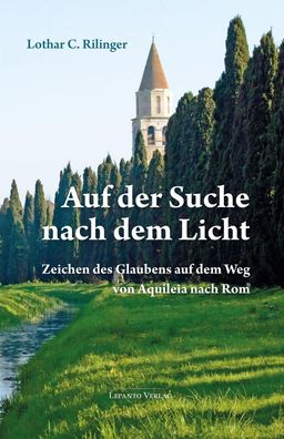 Auf der Suche nach dem Licht, Lothar C. Rilinger