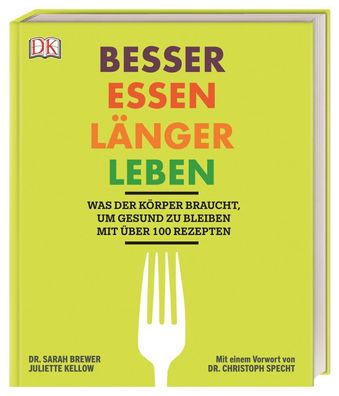 Besser essen, länger leben, Sarah Brewer