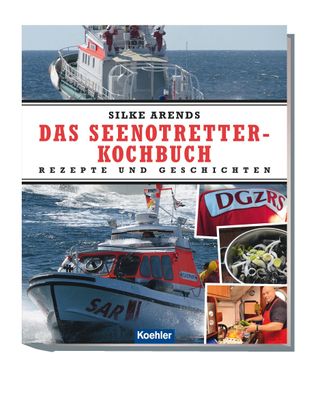 Das Seenotretter-Kochbuch, Silke Arends