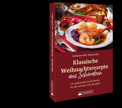 Klassische Weihnachtsrezepte aus Schwaben, Katharina Hild