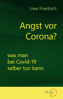 Angst vor Corona?, Uwe Friedrich