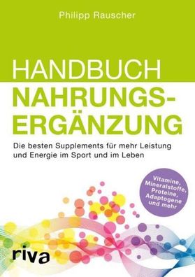 Handbuch Nahrungsergänzung, Philipp Rauscher