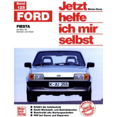 Ford Fiesta MK 2 Typ FBD 1983-1989 Jetzt helfe ich mir selbst Reparaturanleitung