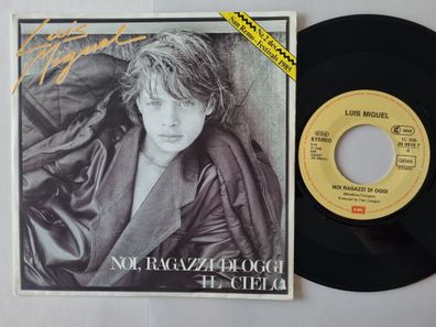 Luis Miguel - Noi, Ragazzi Di Oggi / Il Cielo 7'' Vinyl Europe