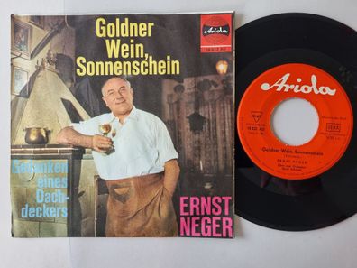 Ernst Neger - Goldner Wein, Sonnenschein 7'' Vinyl Germany