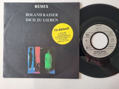 Roland Kaiser - Dich Zu Lieben (Remix) 7'' Vinyl Germany