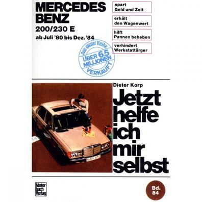 Mercedes 200/230E W123 1980-1984 Jetzt helfe ich mir selbst Reparaturanleitung