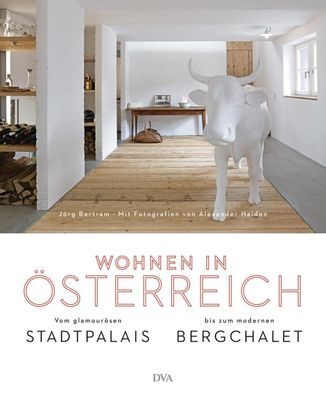 Wohnen in Österreich: Vom glamourösen Stadtpalais bis zum modernen Bergchal