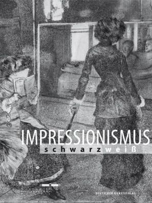 Impressionismus schwarz/weiss: Katalog zur Ausstellung im Museum im Kulturs