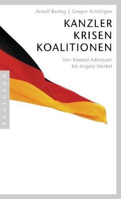 Kanzler, Krisen, Koalitionen, Arnulf Baring