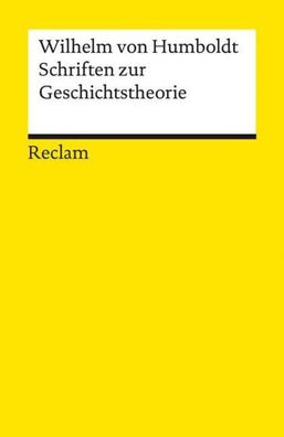 Schriften zur Geschichtstheorie, Wilhelm Von Humboldt