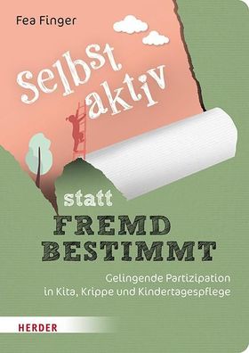 Selbst aktiv statt fremd bestimmt, Fea Finger