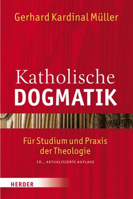 Katholische Dogmatik, Gerhard Ludwig Müller