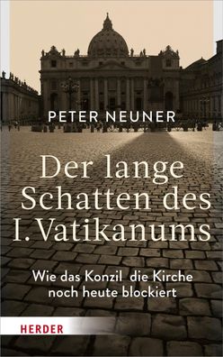 Der lange Schatten des I. Vatikanums, Peter Neuner