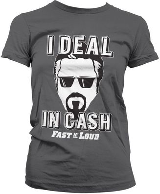 Fast N' Loud Damen I Deal In Cash Girly Tee DC-5-FL002-H82-15