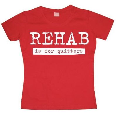 Tokigt Damen Rehab Is For Quitters Girly T-Shirt SH-5-1070-H1-8