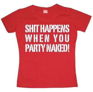 Tokigt Damen Shit Happens When You Girly T-Shirt SH-5-10920-H3-1