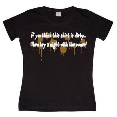 Tokigt Damen If You Think This Shirt Is Dirty Girly T-Shirt SH-5-10798-H25-9