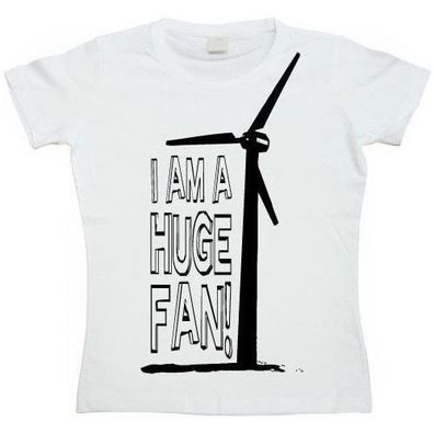 Tokigt Damen I Am A Huge Fan Girly T-Shirt SH-5-15066-H5-5