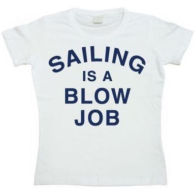 Hybris Damen Sailing Is A Blow Job Girly T-Shirt SH-5-15149-H11-13